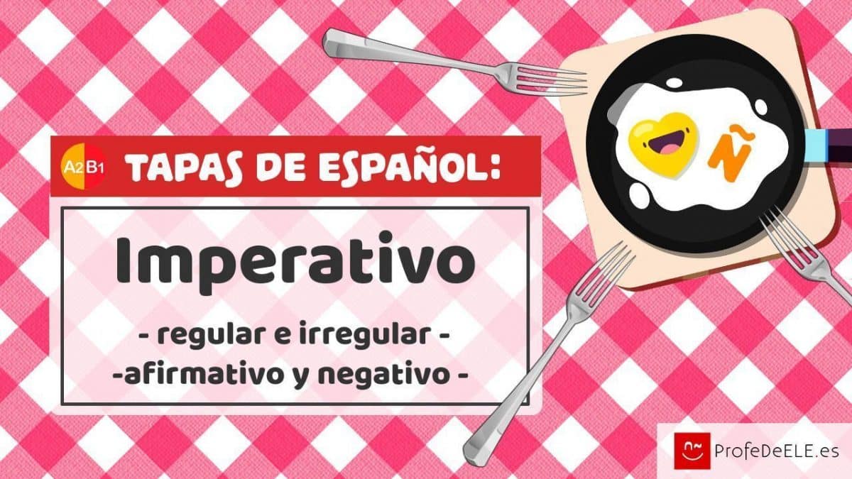 Imperativo regular/irregular y afirmativo/negativo.