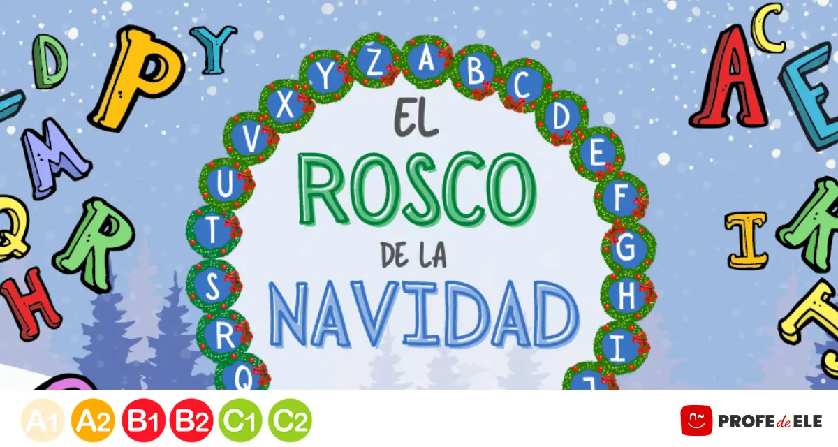 El rosco de la Navidad: un juego de preguntas para expertos en esta fiesta. - ProfeDeELE El rosco de la Navidad: un juego de preguntas para expertos en esta fiesta. - ProfeDeELE