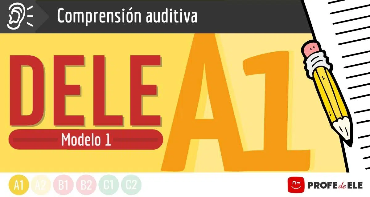 modelo de exámen DELE A1: Comprensión auditiva (Modelo 1)